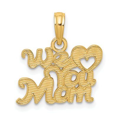 14k Yellow Gold Textured Finish WE HEART YOU MOM with Heart Design Charm Pendant